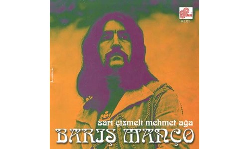 SARI ÇİZMELİ MEHMET AĞA (BARIŞ MANÇO/KURTALAN EKSPRES)